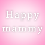 第15回 Happy mammy